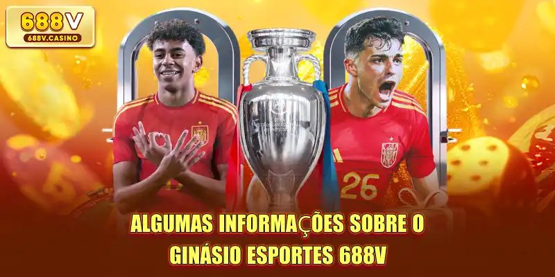 Algumas informações sobre o ginásio Esportes 688V