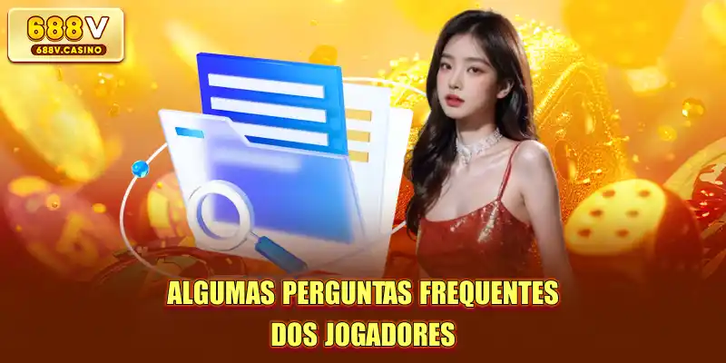 Algumas perguntas frequentes dos jogadores