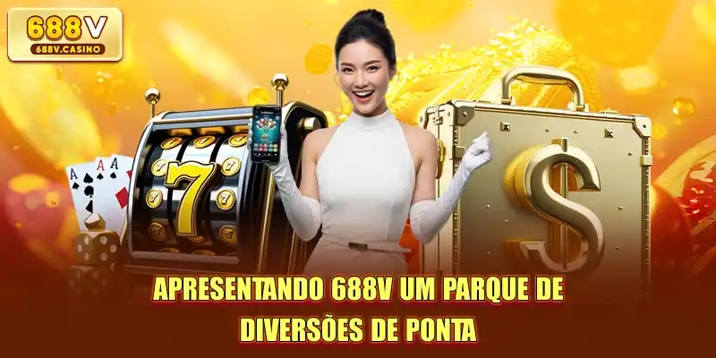 Apresentando 688V, um parque de diversões de ponta