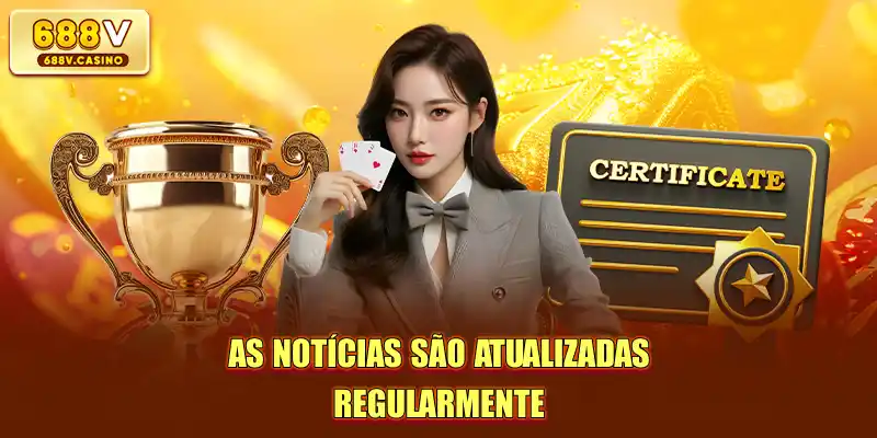As notícias são atualizadas regularmente