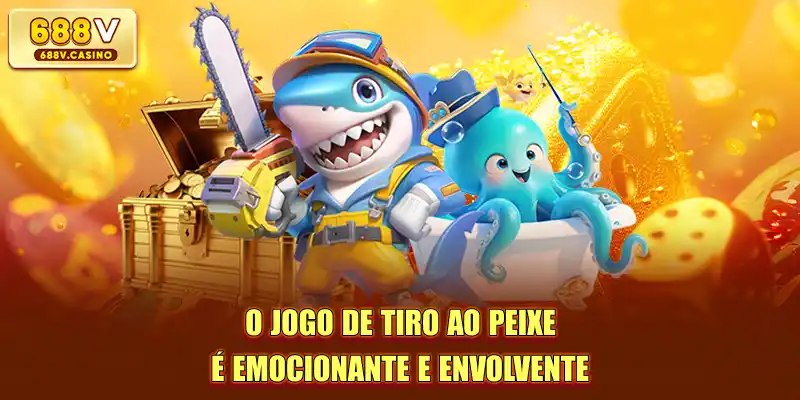 O jogo de tiro ao peixe é emocionante e envolvente