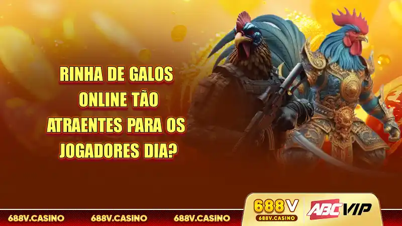 Rinha De Galos Online Tão Atraentes Para Os Jogadores Dia? 8 Rinha de galos online