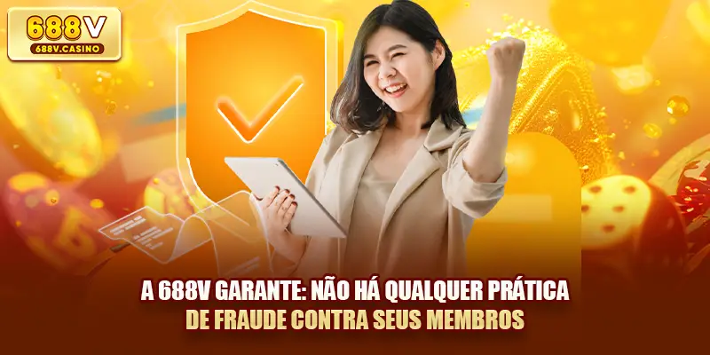 A 688V garante: não há qualquer prática de fraude contra seus membros